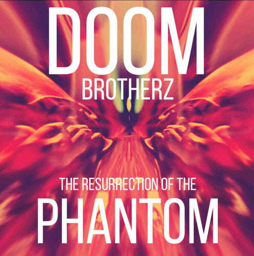 Doom Brotherz: The Resurrection Of The Phantom { Record }