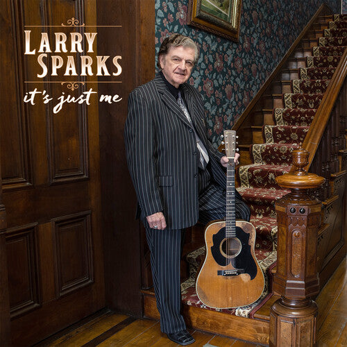Larry Sparks: It's Just Me { Record }