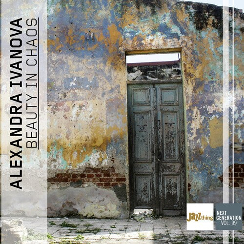 Alexandra Ivanova: Beauty in Chaos Jazz Thing Next Generation Vol. 99 - CD