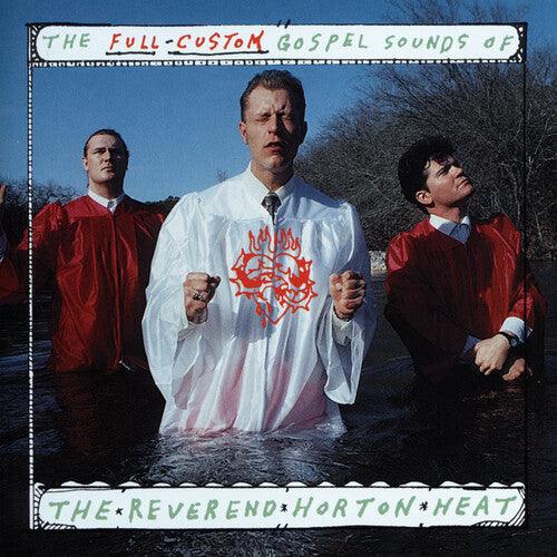 The Reverend Horton Heat- The Full Custom Gospel Sounds Of... ( LP )