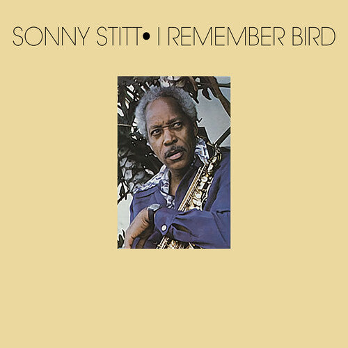 Sonny Stitt: I Remember Bird - CD