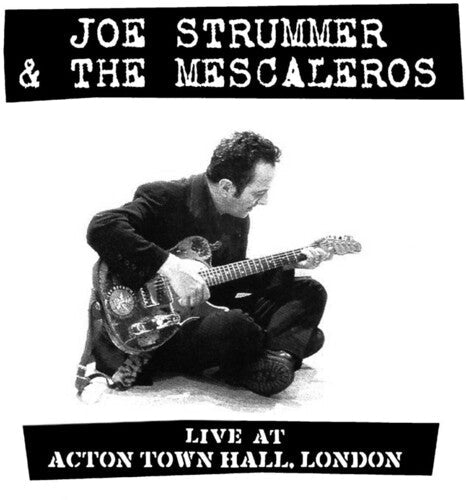 Joe Strummer and the Mescaleros: Live At Acton Town Hall - CD