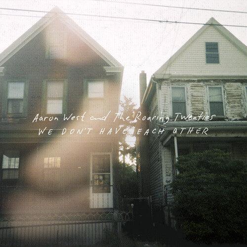 Aaron West & the Roaring Twenties (The Wonder Years)- We Don't Have Each Other ( LP )