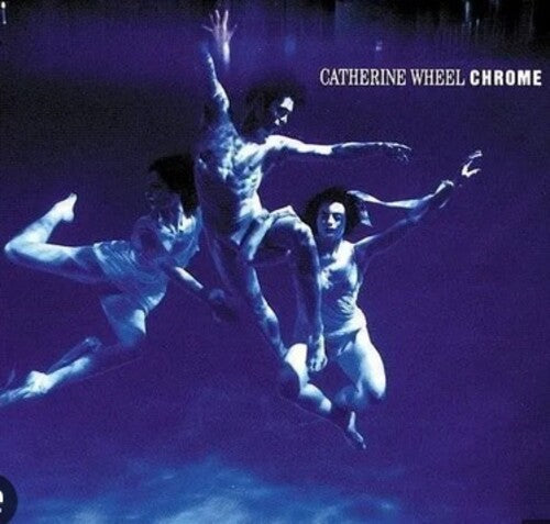 Catherine Wheel: Chrome - 180gm Vinyl - VINYL