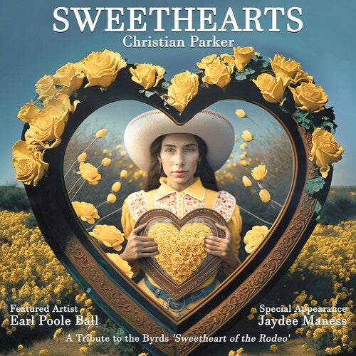 Christian Parker: Sweethearts: A Tribute To The Byrds' Sweetheart Of The Rodeo { Record }