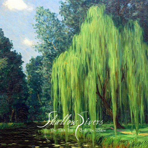 Shallow Rivers: The Tales Told Under The Willow - CD