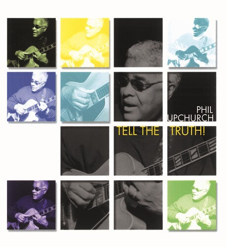 Phil Upchurch: Tell The Truth - VINYL