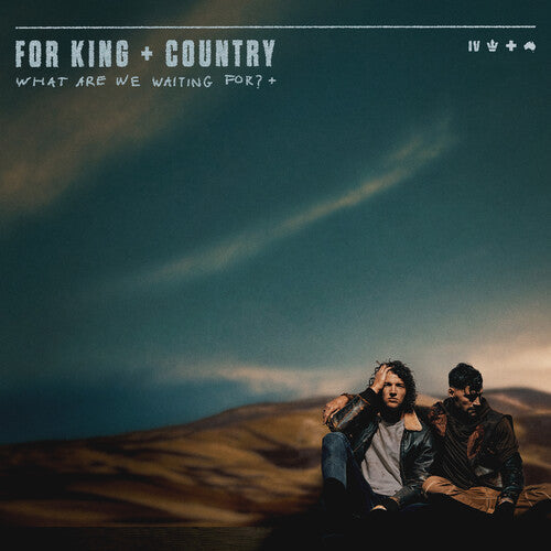 For King & Country: What Are We Waiting For? (Deluxe Edition) - CD