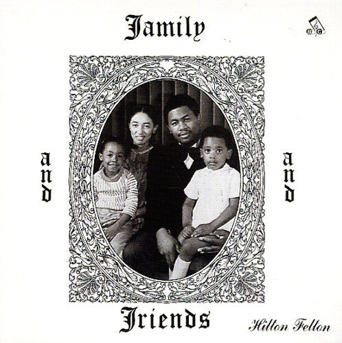 Hilton Felton: Family & Friends - VINYL