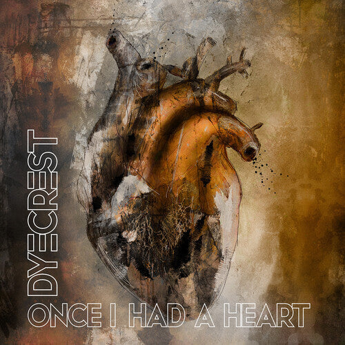 Dyecrest: Once I Had A Heart - CD