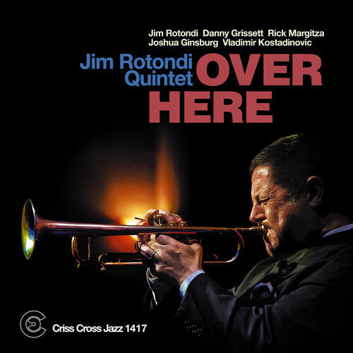 Jim Rotondi Quintet: Over Here - CD