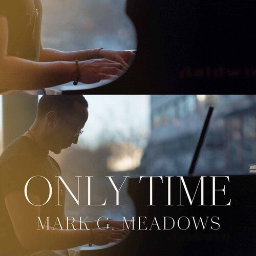 Mark G. Meadows: Only Time - CD