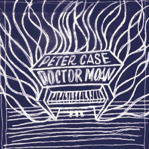 Peter Case: Doctor Moan { Record }