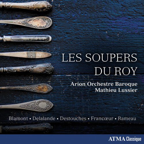 Arion Orchestre Baroque / Lussier, Mathieu: Les Soupers Du Roy - COMPACT DISCS