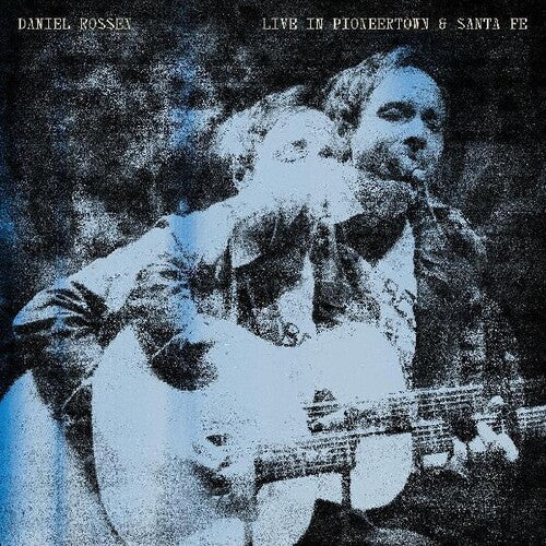 Daniel Rossen: Live In Pioneertown & Santa Fe { Record }
