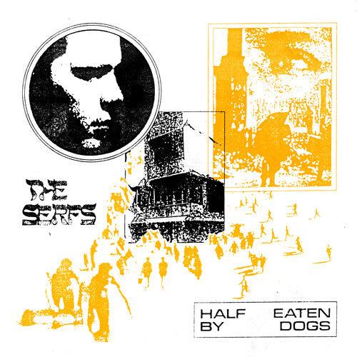 The Serfs- Half Eaten By Dogs ( LP )