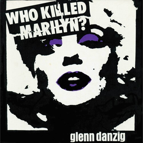 Glenn Danzig: Who Killed Marilyn? - VINYL