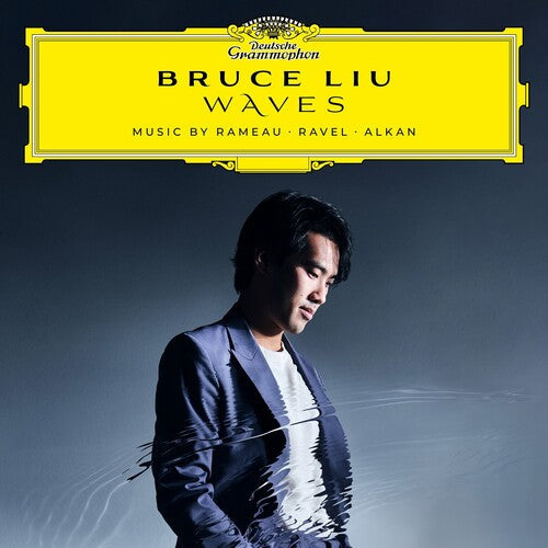 Bruce Liu: Waves: Music By Rameau, Ravel, Alkan { Record }