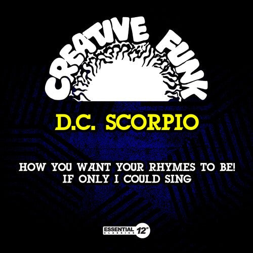D.C. Scorpio: How You Want Your Rhymes To Be! / If Only I Could Sing - COMPACT DISCS