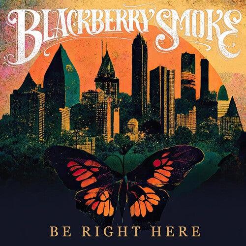 Blackberry Smoke- Be Right Here ( LP )