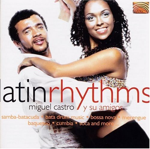 Miguel Castro Y Su Amigos: Latin Rhythms - CD