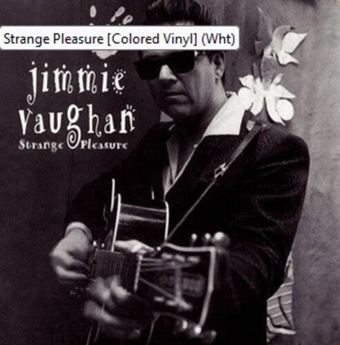 Jimmie Vaughan: Strange Pleasure { Record }
