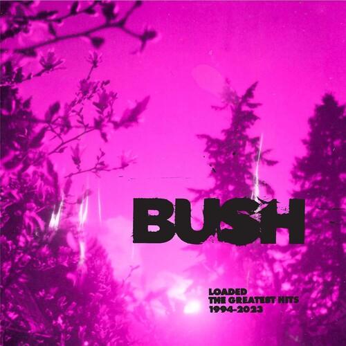 Bush- Loaded: The Greatest Hits 1994-2023 ( LP )