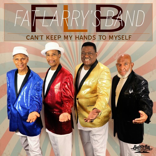 Fat Larry's Band: Can't Keep My Hands To Myself - CD