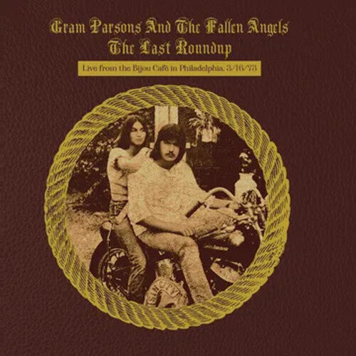 Gram Parsons: The Last Roundup - Live From The Bijou Cafe In Philadelphia 3/16/73 - VINYL