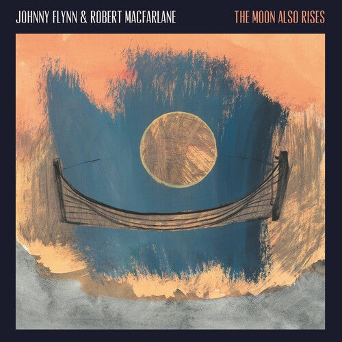 Flynn, Johnny / Macfarlane, Robert: The Moon Also Rises { Record }