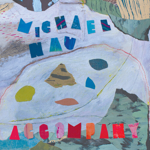 Michael Nau: Accompany { Record }