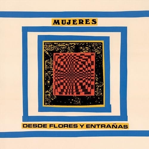 Mujeres: Desde Flores Y Entranas - VINYL
