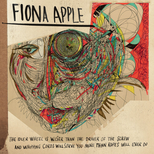 Fiona Apple: The Idler Wheel Is Wiser Than The Driver Of The Screw And Whipping Cor ds Will Serve You More Than Ropes Will Ever Do - VINYL