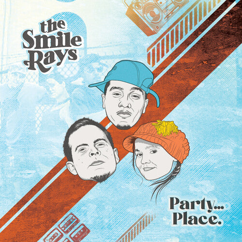 Smile Rays: Party...Place. { Record }