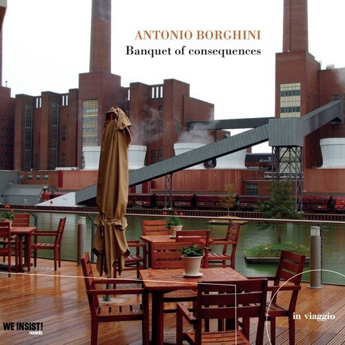 Antonio Borghini: Banquet Of Consequences - CD