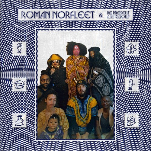 Norman Norfleet & Be Present Art Group: Roman Norfleet & Be Present Art Group - VINYL