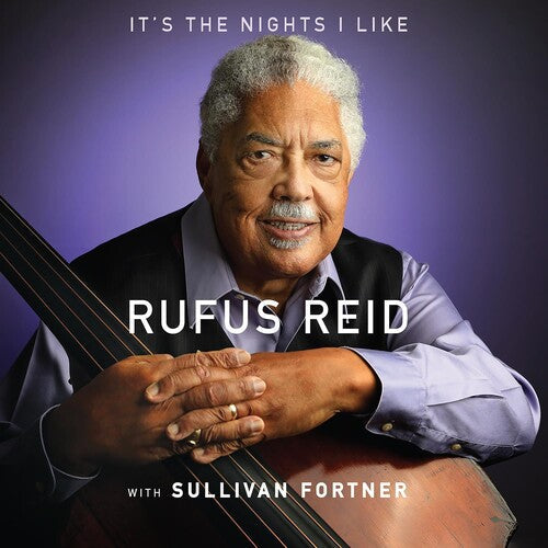 Rufus Reid: It's the Nights I Like (with Sullivan Fortner) - CD