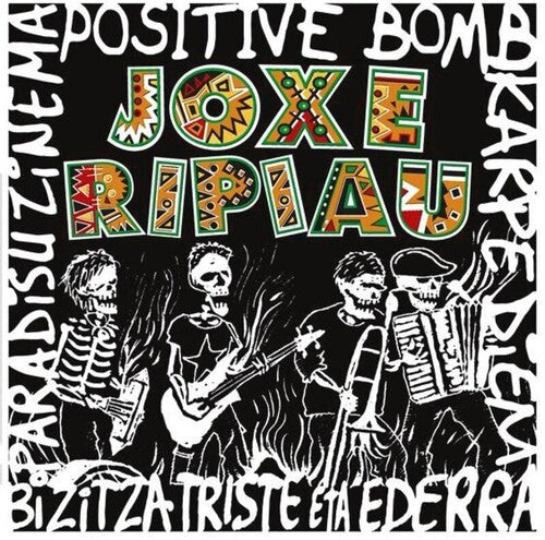 Joxe Ripiau: Positive Bomb / Karpe Diem / Paradisu Zinema / Bizitza Triste Eta Ederra { Record }