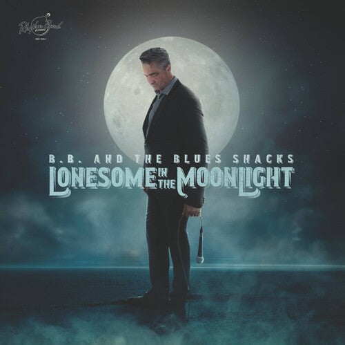 B.B. & Blues Shacks: Lonesome In The Moonlight { Record }