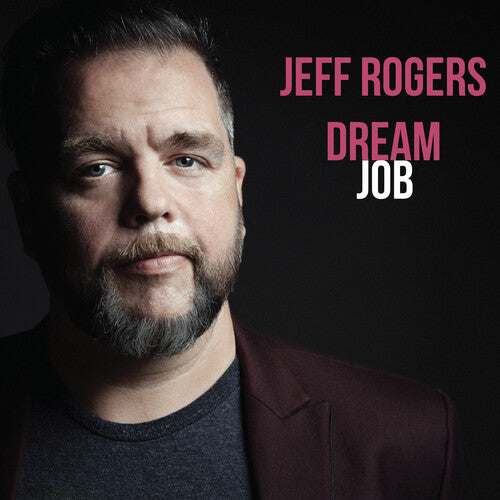Jeff Rogers: Dream Job { Record }