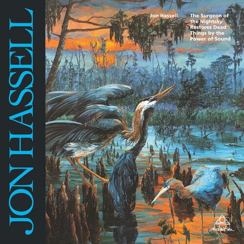Jon Hassell- Surgeon Of The Nightsky Restores Dead Things By The Power Of Sound ( LP )