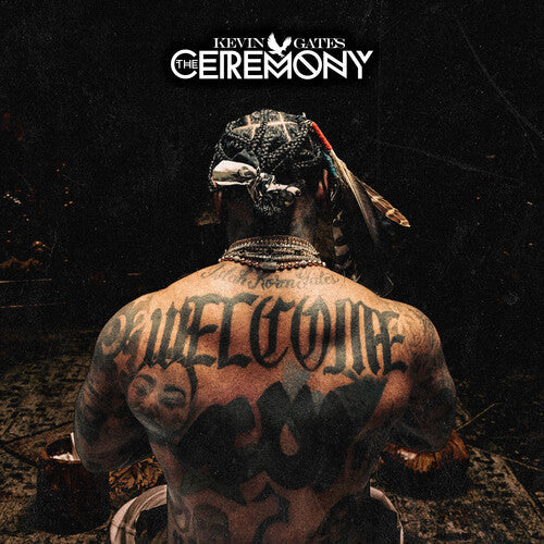Kevin Gates: The Ceremony { Record }