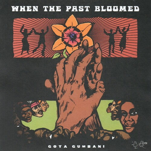 Goya Gumbani: When The Past Bloomed { Record }