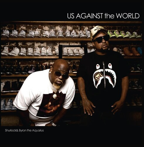 Shurlock & Byron the Aquarius: Us Against The World { Record }