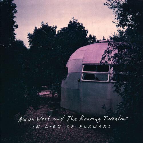 Aaron West & the Roaring Twenties- In Lieu of Flowers ( LP )