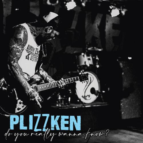 Plizzken- Do You Really Wanna Know? ( LP )