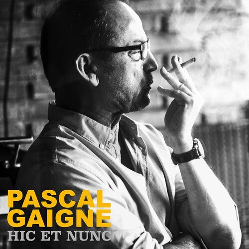 Pascal Gaigne: Pascal Gaigne / Hic Et Nunc - O.S.T. - CD