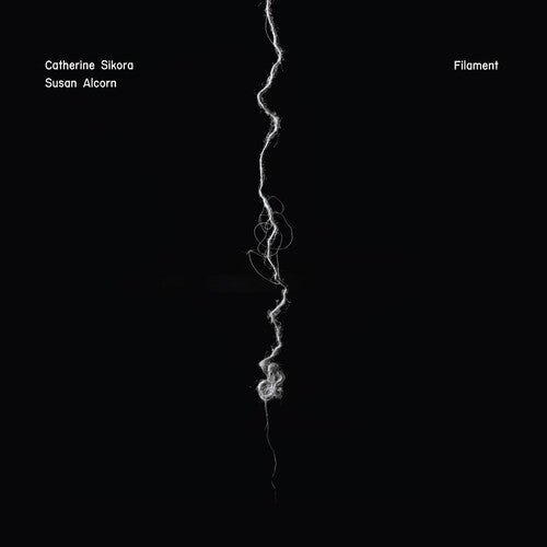 Catherine Sikora: Filament - CD