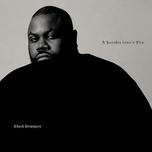Chuck Strangers: A Forsaken Lover's Plea - CASSETTES