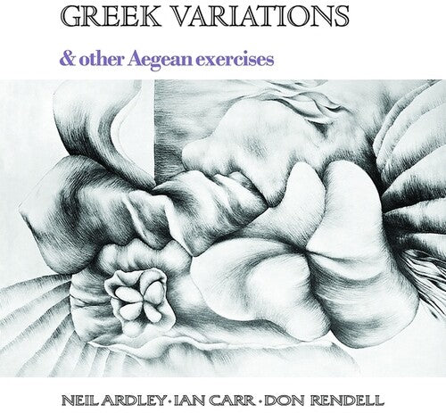 Ardley, Neil / Carr, Ian / Rendell, Don: Greek Variations - VINYL